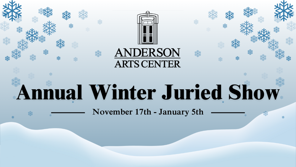 Anderson Annual Winter Juried Show